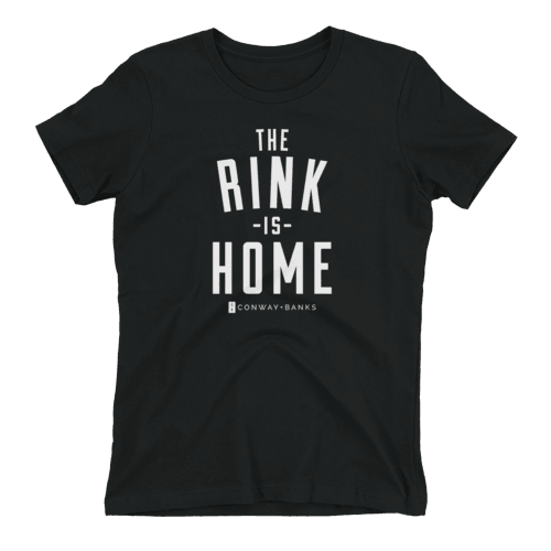 The Rink Is Home Tee Womens - Conway + Banks Hockey Co.